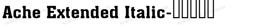 Ache Extended Italic字体转换